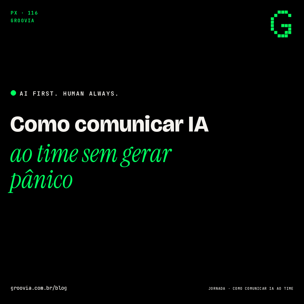 O anúncio que define a adoção: como comunicar IA ao time sem gerar pânico