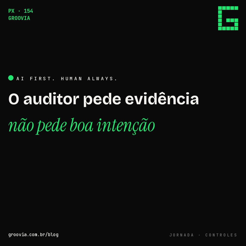 O auditor externo vai pedir evidência de controle sobre seus agentes de IA. Você tem?