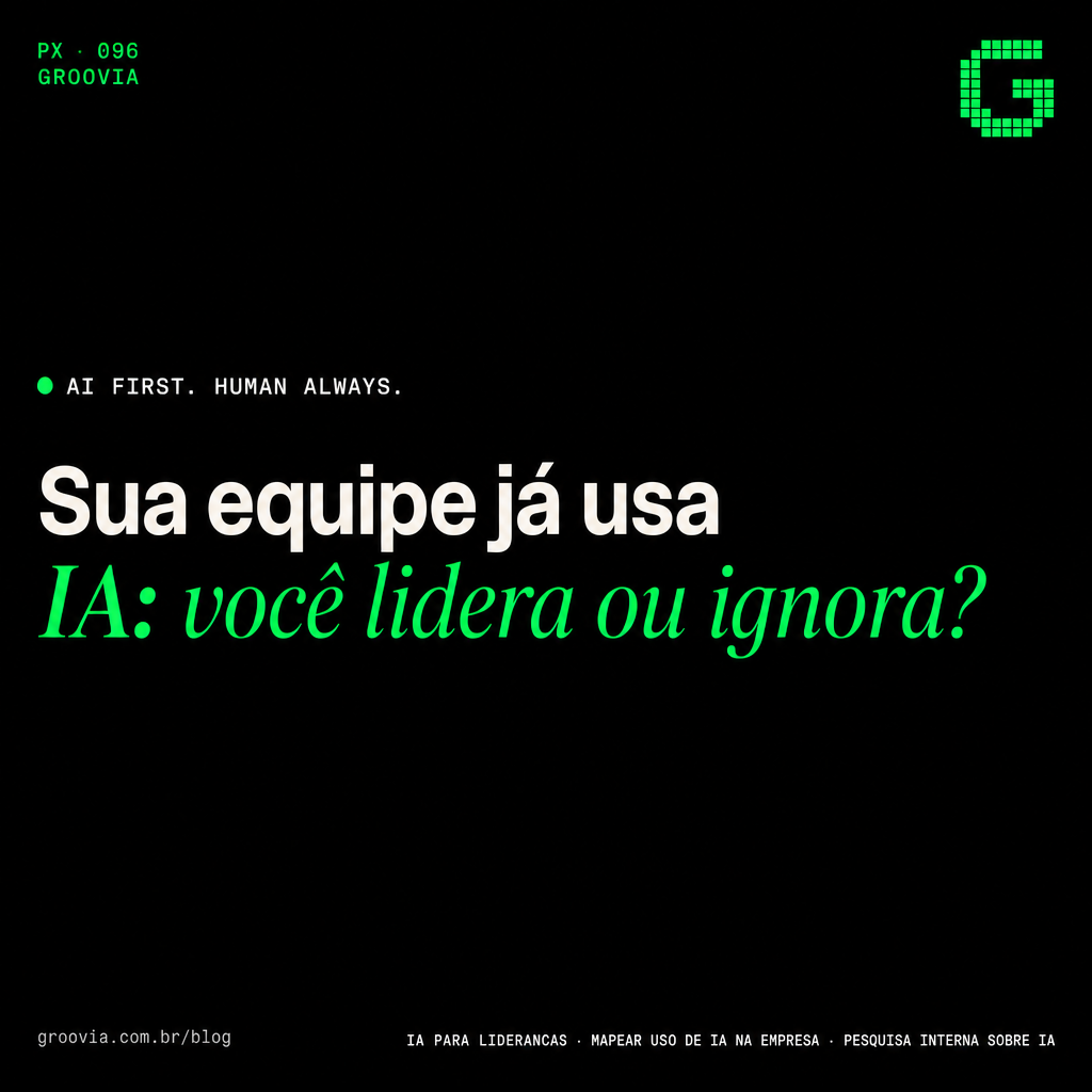 Como mapear o uso invisível de IA na sua operação em 30 dias