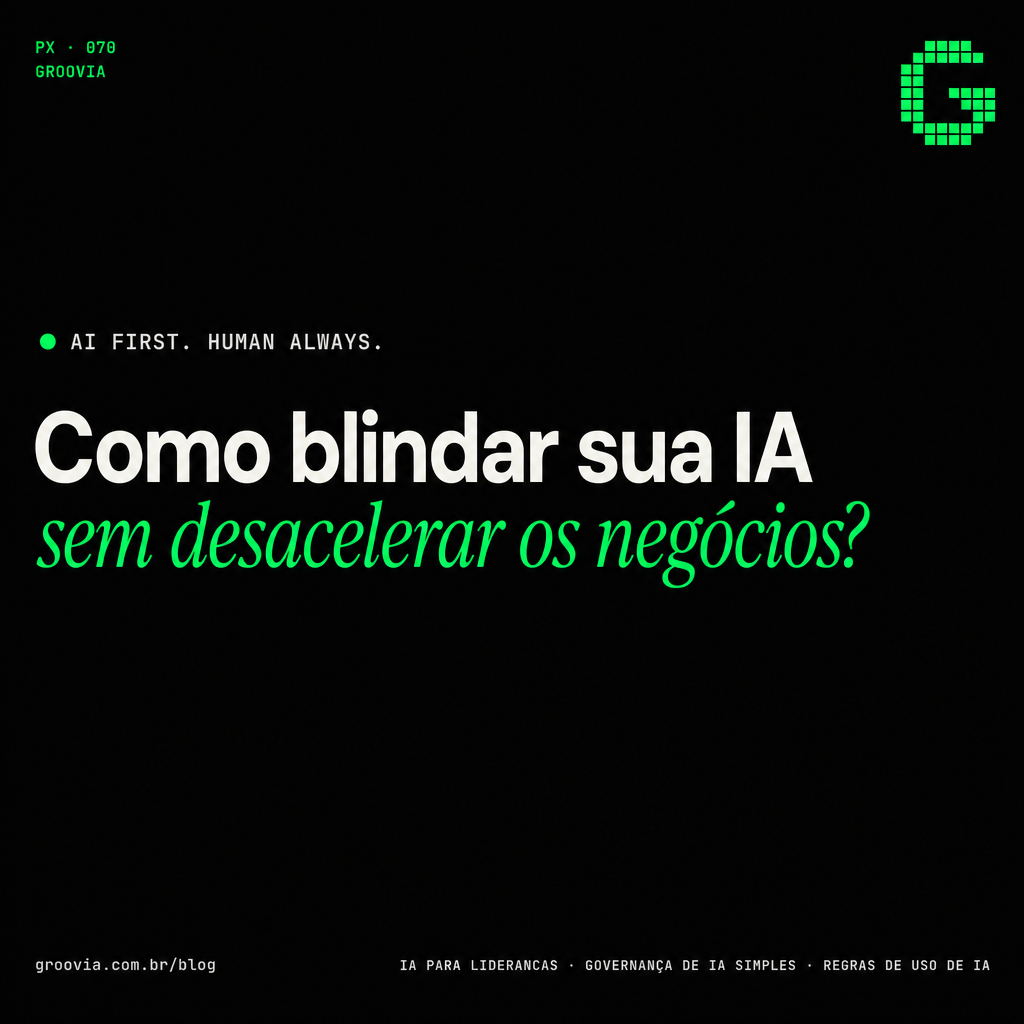 Governança de IA para quem detesta burocracia