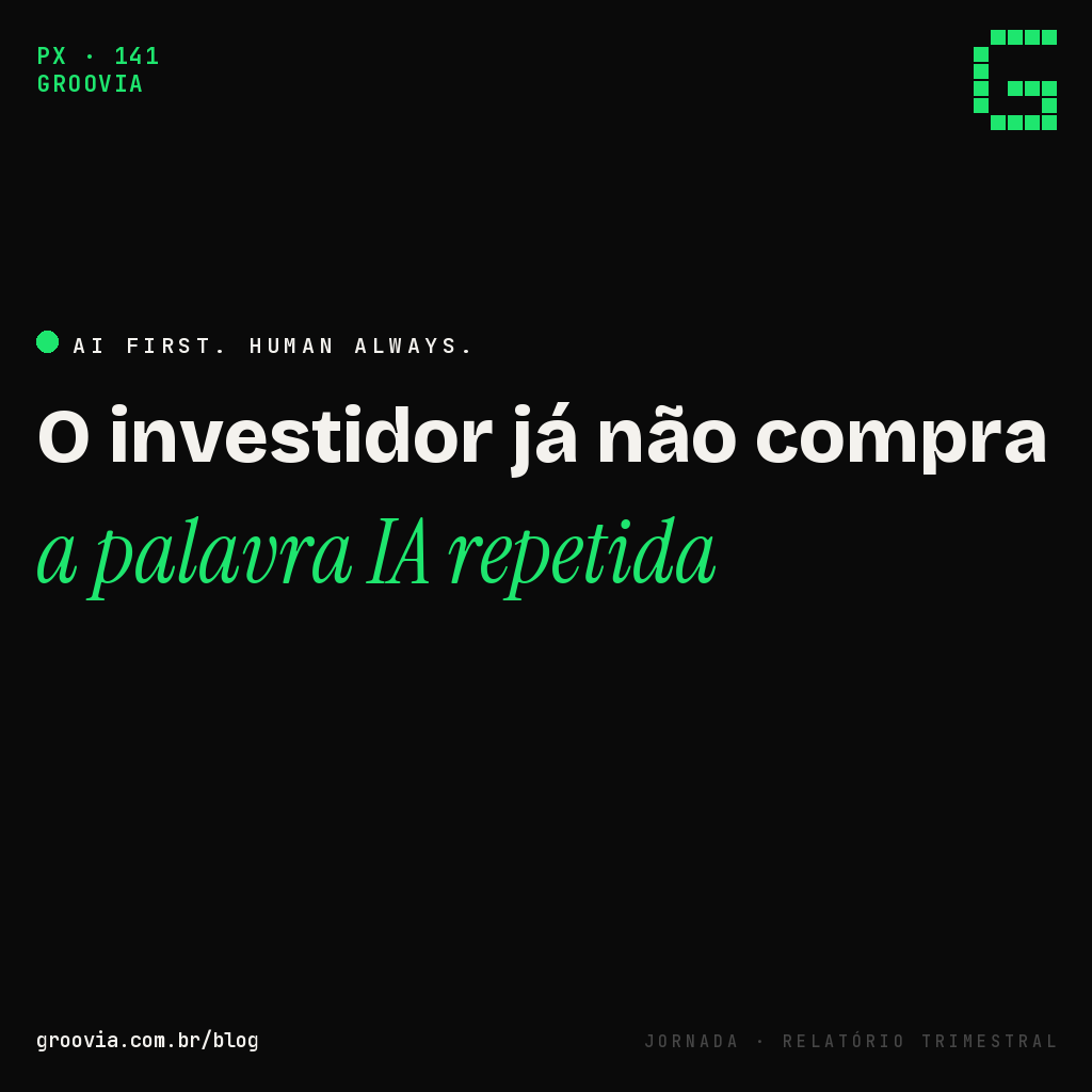 O parágrafo de IA no relatório trimestral: o que contar ao investidor sem exagerar nem esconder