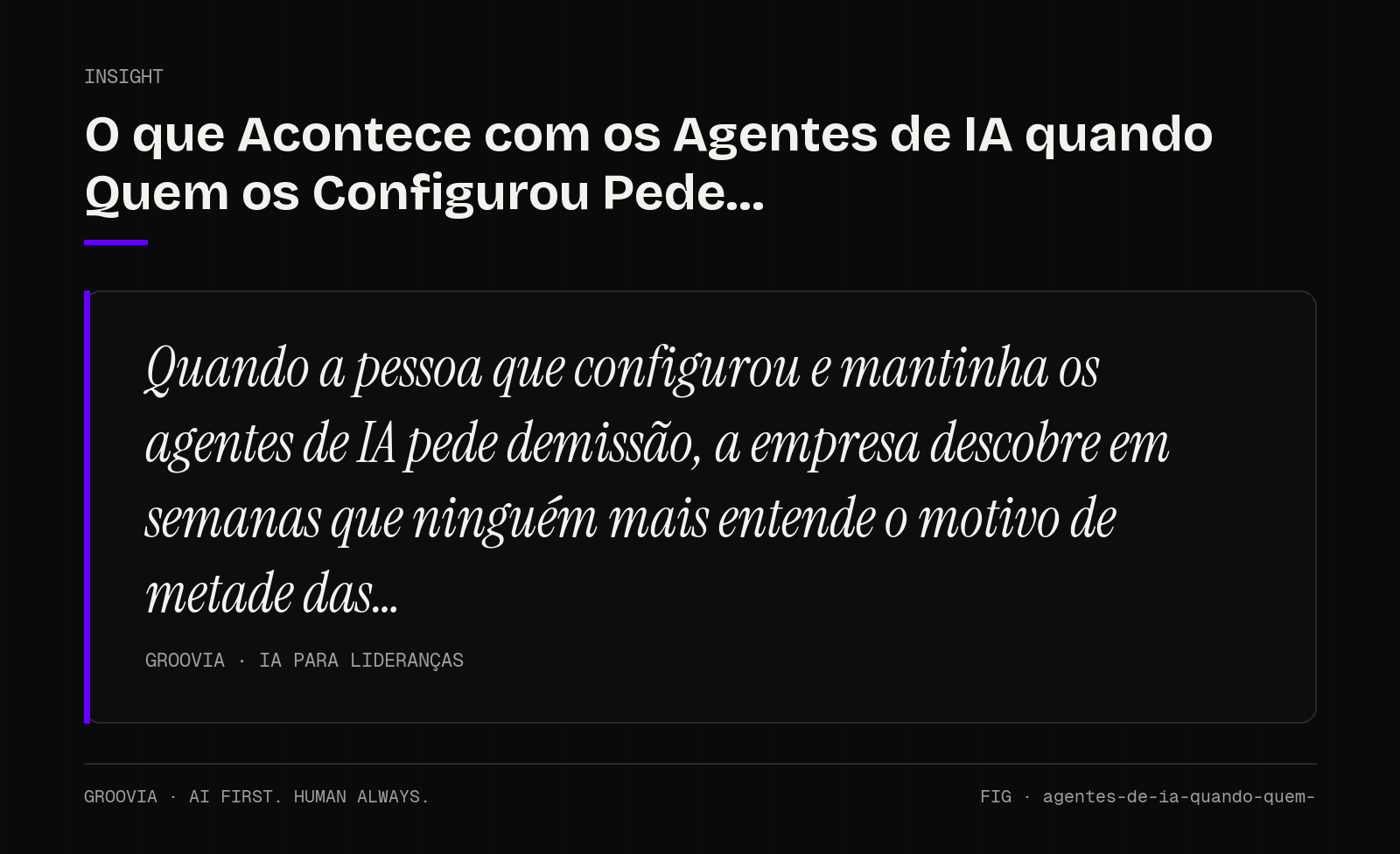 Insight sobre documentação de agentes de ia: Quando a pessoa que configurou e mantinha os agentes de IA pede demissão, a empresa descobre em semanas que ninguém mais entende o motivo de metade das…