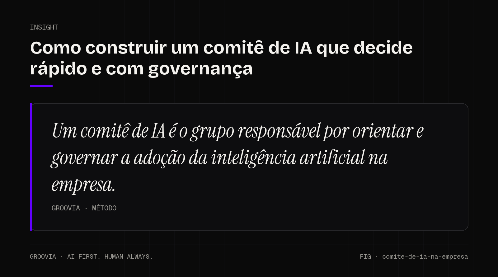 Insight sobre comitê de IA na empresa: Um comitê de IA é o grupo responsável por orientar e governar a adoção da inteligência artificial na empresa.