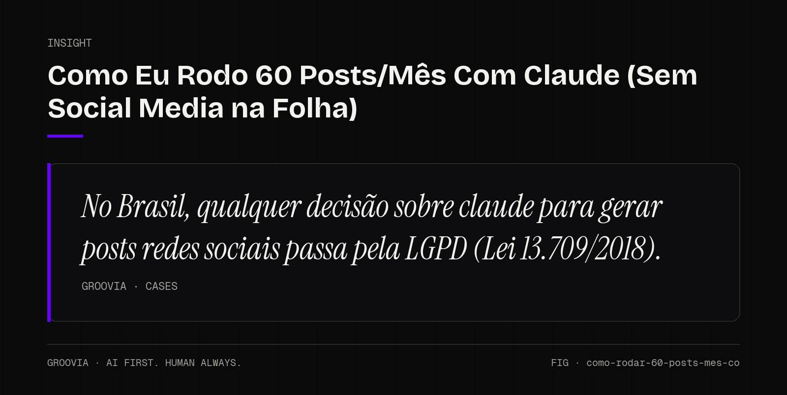 Insight sobre claude para gerar posts redes sociais: No Brasil, qualquer decisão sobre claude para gerar posts redes sociais passa pela LGPD (Lei 13.709/2018).